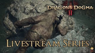 🔴Live - Dragon's Dogma 2 Livestream Series - Adventures as Fighter