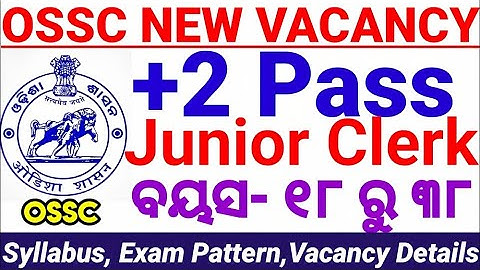 OSSC Latest Recruitment|OSSC Junior Clerk Vacancy Released|+2 Pass Apply|Syllabus,Exam Pattern, Post