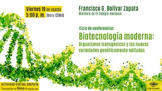 Biotecnología moderna: organismos transgénicos y las nuevas variedades genéticamente editadas…
