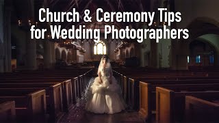 Ceremony & Church tips for wedding photographers video and how to enhance & capture real moments