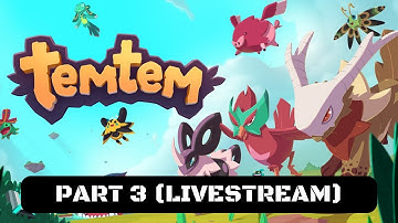 Temtem Walkthrough Gameplay Livestream Part 3 - Adventure in the Myrisles