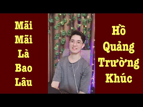 Video Mãi Mãi Là Bao Lâu | Hồ Quảng Trường Khúc | Nguyên Cà... - youtube