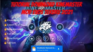 Download Kinemaster Mod Terbaru 2021 Versi Evos