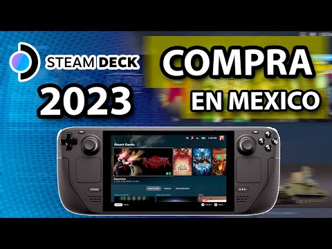 Vale la pena la Steam Deck en Mexico ?