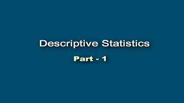 Descriptive Statistics Part 1