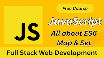 JavaScript ES6 Map & Set Explained | Must-Know Concepts for Modern Web Developers