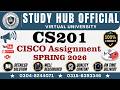 CS201 Assignment 2 Solution Spring 2026 | CS201 CISCO Assignment | CS201 Assignment 2 solution 2026