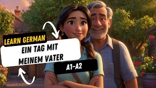 Tagesablauf | Ein Tag mit meinem Vater | Deutsch Lernen | Hören & Sprechen | Geschichte