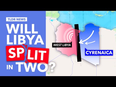 Why Libya Could Split into Two Countries