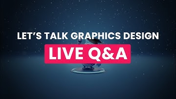 Let’s Talk Graphics Design – Live Q&A