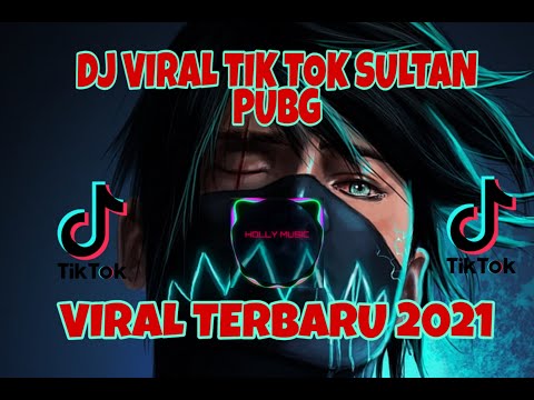 Dj Viral Tik Tok Sultan PUBG TERBARU 2021🎶