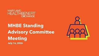MHBE Standing Advisory Committee - July 16, 2026