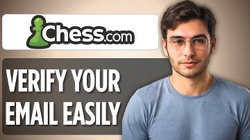 How to Verify Your Email on Chess.com | 2025 Full Step-by-Step Guide