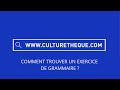 Tuto 4  comment trouver un exercice de grammaire 