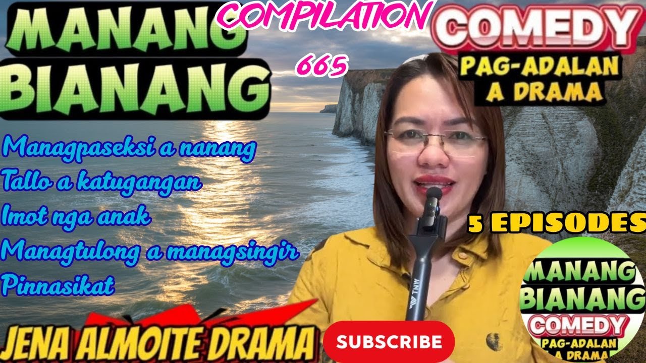 Manang Bianang Compilation 665 "Managpaseksi a nanang" 5in1 Pag-adalan a drama ilocano | 