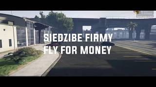 FASTLIFERP Nowa Siedziba FLY FOR MONEY I Prawie zabił Szefa