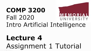 COMP3200 - Intro to Artificial Intelligence - Lecture 04 - A1 Help + Tutorial