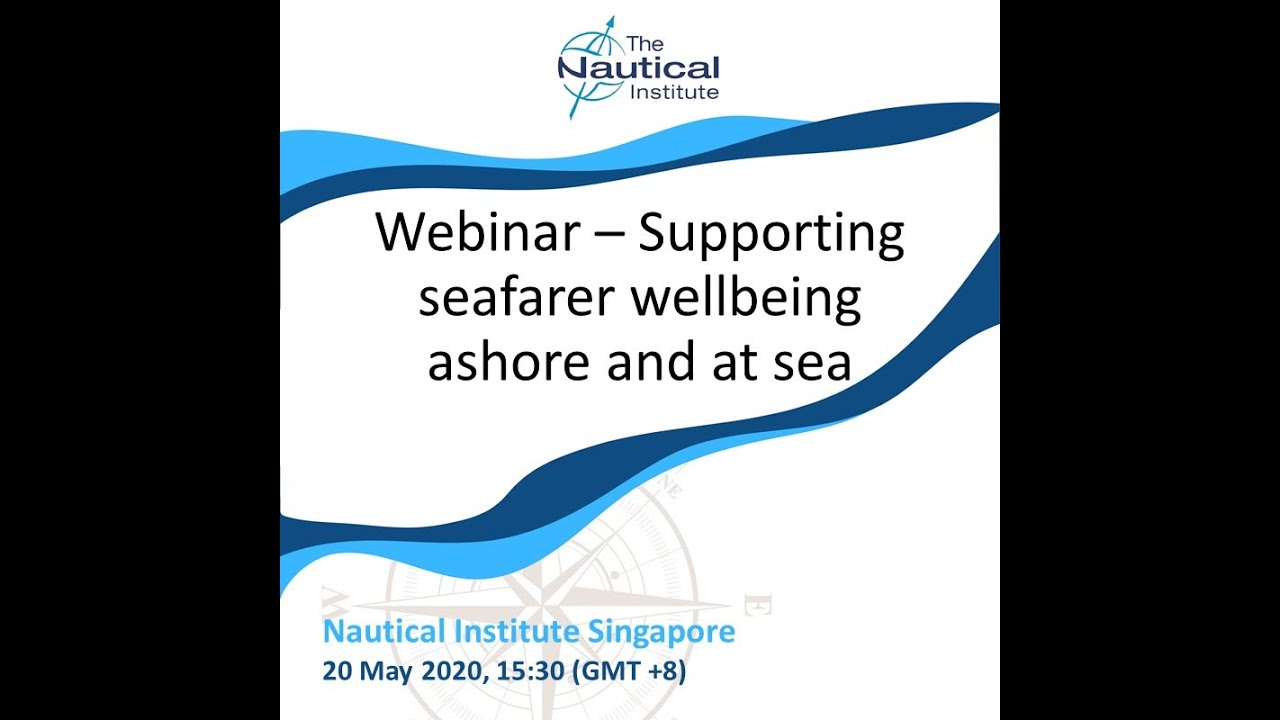 NI (S) 20 May 2020 Webinar - Supporting Seafarer Wellbeing Ashore and at Sea