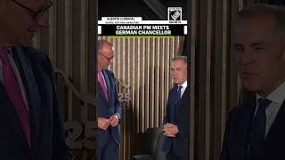 Canadian PM Mark Carney meets with German Chancellor Friedrich Merz ahead of G7 meetings
