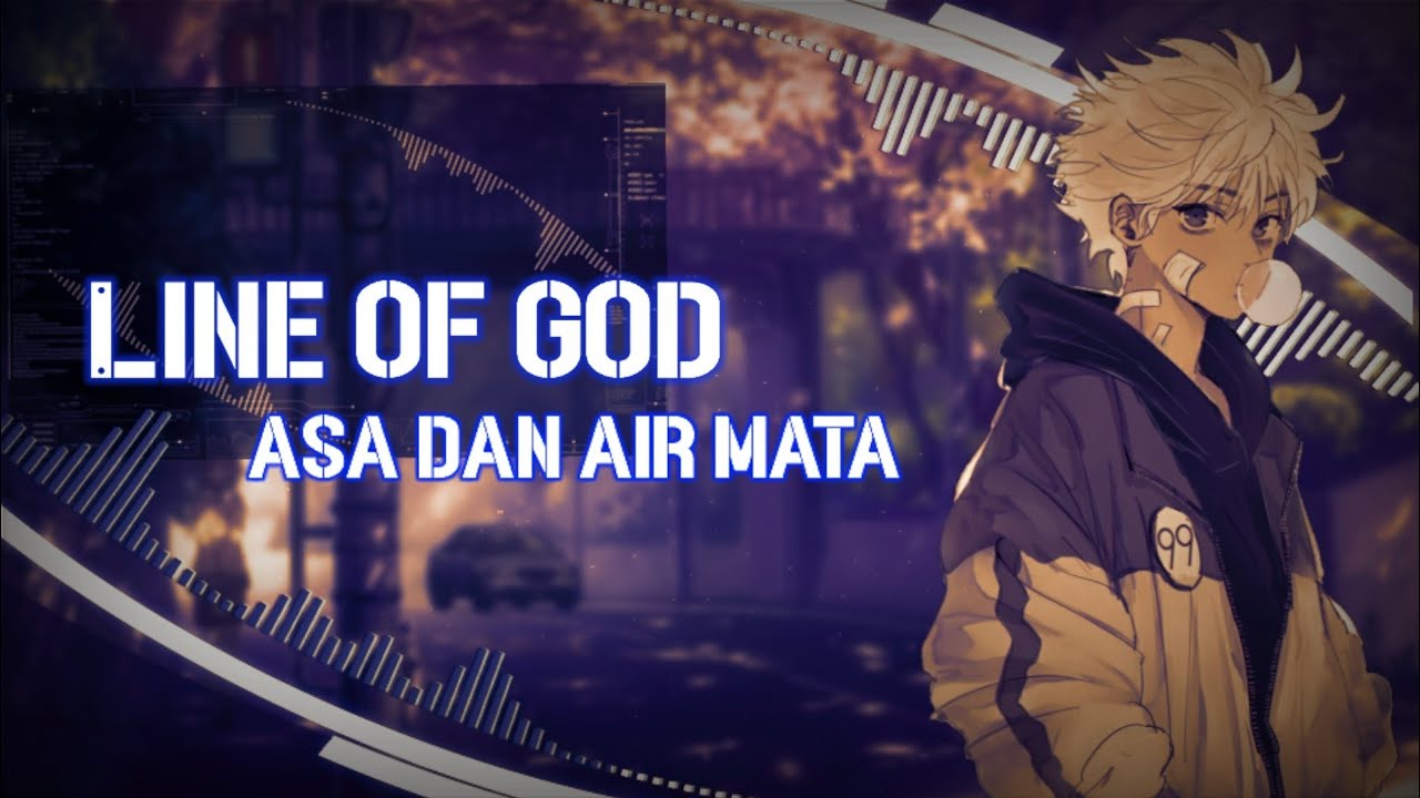 Line Of God - Asa Dan Air Mata