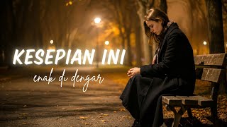 Download Lagu KESEPIAN INI || LAGU ENAK DI DENGAR VIDEO LYRIC WEGFLIGEN PROJECT MUSIC MP3