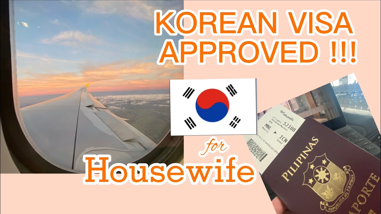 KOREAN VISA APPROVED 2022 Visa Requirements For Filipino With Foreign 