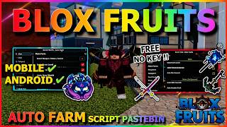 BLOX FRUITS Script No Key AUTO FARM, FAST ATTACK, SEA EVENT, FRUIT MASTERY FARM, RACE V4 BEST TOP 10