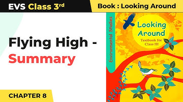 Class 3 EVS Chapter 8 | Flying High - Summary
