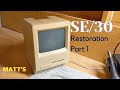 Macintosh SE/30 Restoration Part 1