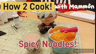 How-2-Cook Spicy Noodles with Mammon (An Obey Me Plushie Skit) @Official_GachaPheonix