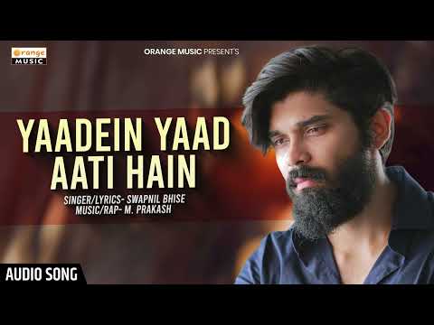 Yaadein Yaad Aati Hain | Swapnil Bhise | M. Prakash | Romantic Song Ever | Orange Music