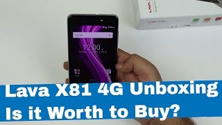 Lava X81 4g Unboxing and Hands On