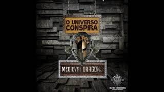 Medieval Dragons - O universo conspira