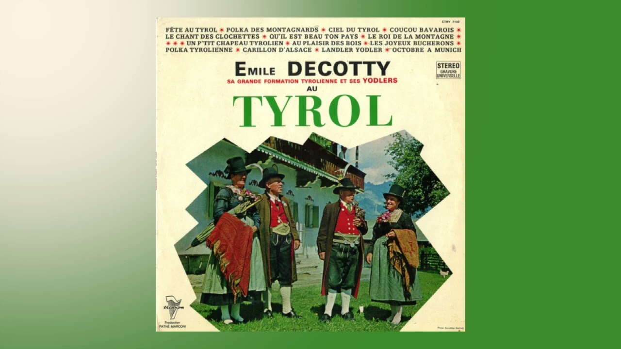 Un p'tit chapeau tyrolien - Émile Decotty Sa Grande Formation Tyrolienne Et Ses Yodlers