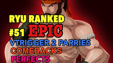 SFV AE(S4)-Ryu Ranked #51-EPIC VTRIGGER 2 PARRIES, Comebacks, & PERFECTS!![Diago For CapcomCup 2019]