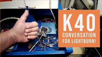 eBay K40 CO2 Laser  -  Adapting for Use with LightBurn on the Cheap!