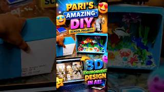 Pari's Amazing DIY School Project! 🐠📦 | 3D Environment Design in AE! 💻#shortsindia#ytshorts#vlog