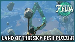 Land Of The Sky Fish Puzzle Guide - Zelda Tears Of The Kingdom