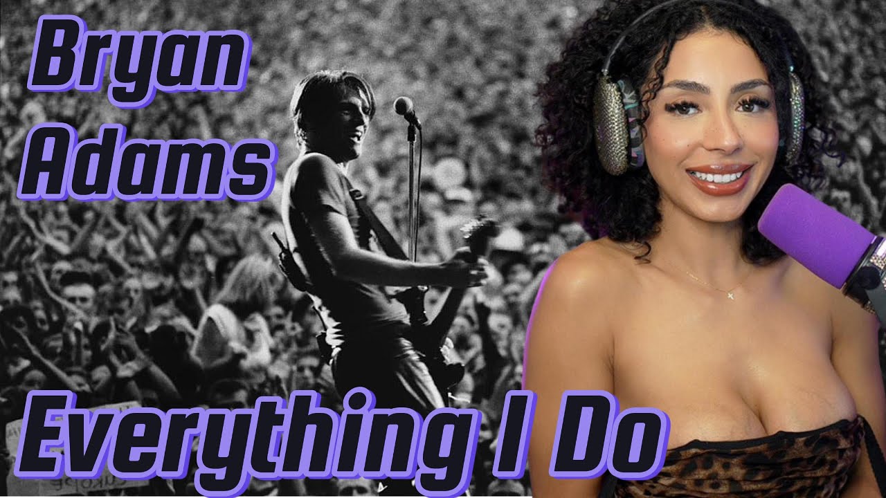 Bryan Adams | Who? I have never hear of this man, REACTION | everything i do