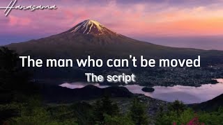 The man who can’t be moved - the script (Cover)