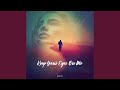 Keep Your Eyes On Me Keep Your Eyes On Me