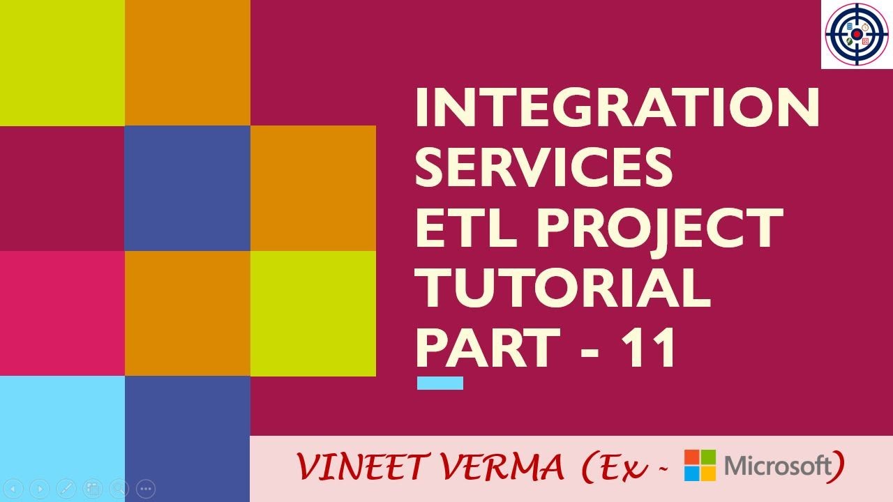 Integration Services ETL Project - Pt 11 | Microsoft SQL Server | SSIS ...