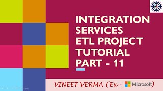 Integration Services ETL Project - Pt 11 | Microsoft SQL Server | SSIS | Data Science