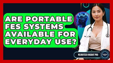 Are Portable FES Systems Available For Everyday Use? - Neurotech Insight Pro
