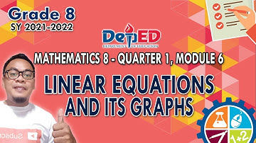 MATH 8: Quarter 1 - Module 6 | How to Graphs Linear Equation in Two Variables | SY 2021-2022