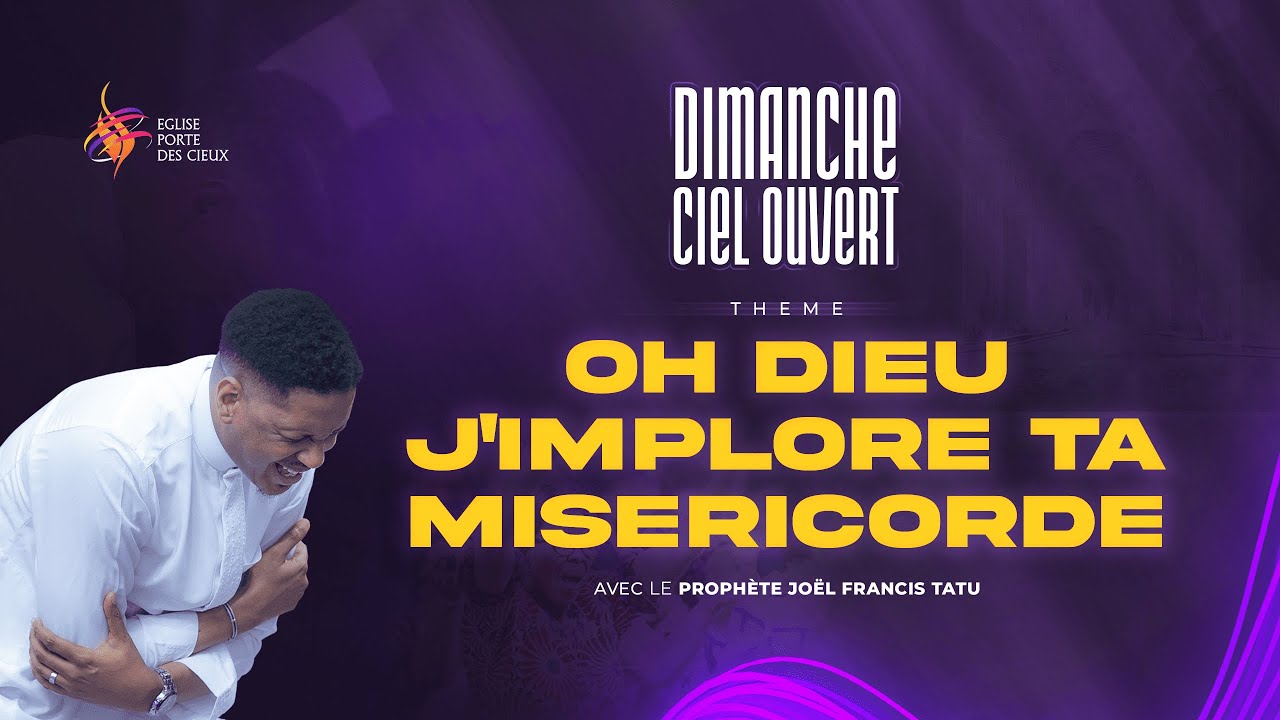OH DIEU J'IMPLORE TA MISERICORDE  AVEC  LE PROPHÈTE  JOEL FRANCIS TATU