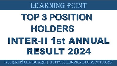 Top 3 Position Holders| 12th class (inter) | GUJRANWALA Board