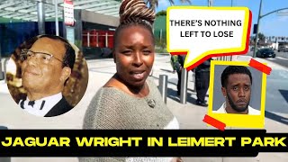 Jaguar Wright in LEIMERT PARK| Diddy, Tiffany Haddish, Minister Louis Farrakhan and more.