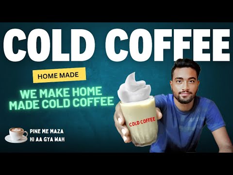 We Make Home Made Cold Coffee / ImPrakashRoy