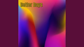Download Lagu Better Days MP3
